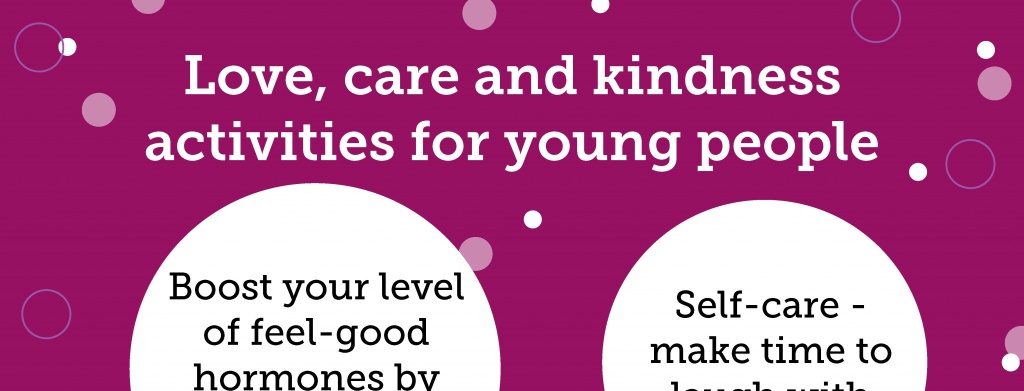 Love, Care and Kindness activities for young people